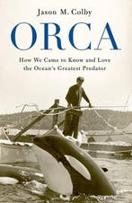 9780190673093 Orca Jason M. Colby, Boeken, Verzenden, Nieuw, Jason M. Colby