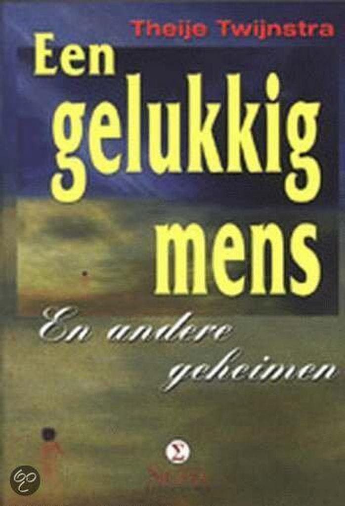 GELUKKIG MENS EN ANDERE GEHEIMEN 9789065561701 T. Twijnstra, Boeken, Esoterie en Spiritualiteit, Gelezen, Verzenden