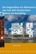 De lotgevallen en dilemmas van het hof Amsterdam tijdens de, Verzenden, Zo goed als nieuw, Corjo Jansen