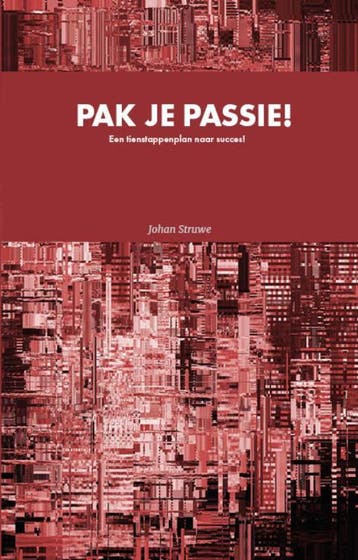 Pak je Passie - Johan Struwe 9789090324043, Boeken, Verzenden, Zo goed als nieuw, Johan Struwe