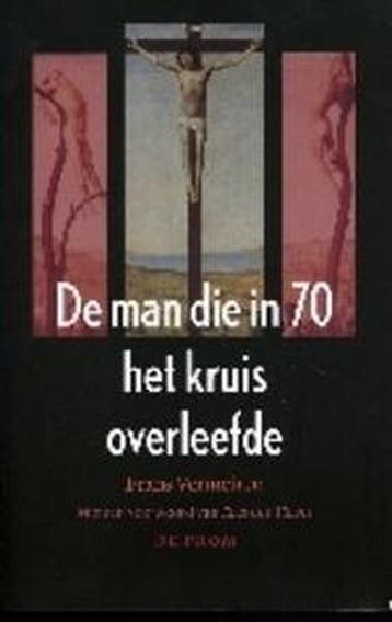 De man die in 70 het kruis overleefde - F. Vermeiren, Verzenden, Zo goed als nieuw, F. Vermeiren