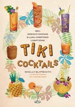 9781923049307 Tiki Cocktails Shelly Slipsmith, Verzenden, Nieuw, Shelly Slipsmith