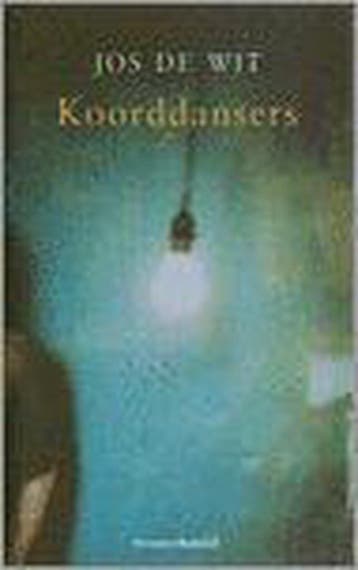 Koorddansers - Juliette de Wit 9789029073035, Boeken, Verzenden, Zo goed als nieuw, Juliette de Wit