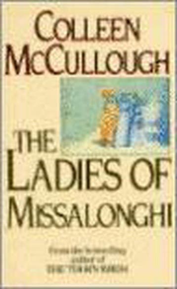 LADIES OF MISSALONGHI,THE 9780099536406 Colleen McCullough, Verzenden, Gelezen, Colleen McCullough