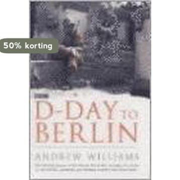 D-Day to Berlin - Andrew Williams 9780340833964, Verzenden, Gelezen, Andrew Williams