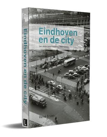 Eindhoven En De City | René Erven | Nieuw, Boeken, Ophalen of Verzenden, Nieuw, René Erven
