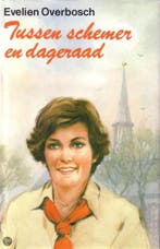 TUSSEN SCHEMER EN DAGERAAD 9789024218035 Evelien Overbosch, Boeken, Verzenden, Gelezen, Evelien Overbosch