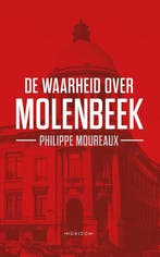 De waarheid over Molenbeek 9789492159700 Philippe Moureaux, Boeken, Oorlog en Militair, Verzenden, Zo goed als nieuw, Philippe Moureaux