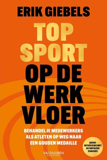 9789493480223 Topsport op de werkvloer Erik Giebels, Verzenden, Nieuw, Erik Giebels