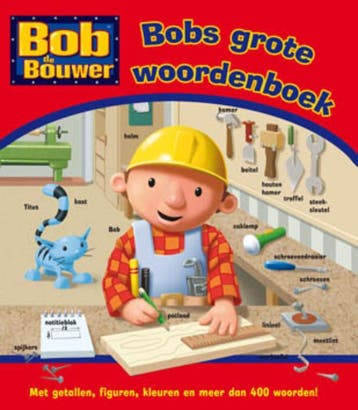 Bobs grote woordenboek / Bob de Bouwer 9789089417886, Verzenden, Gelezen
