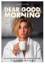 Dear Good Morning | 9789400512665 | Lienke de Jong, Boeken, Zo goed als nieuw, Lienke de Jong