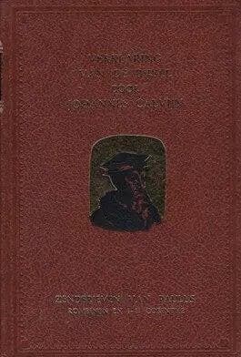 Calvijn, Johannes-Verklaring van de Bijbel (Zendbrieven-deel, Verzenden, Gelezen