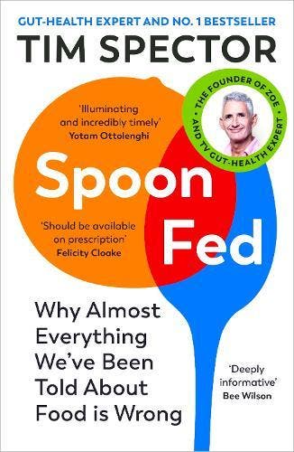 Spoon-Fed: Why almost everything we’ve been told about food, Verzenden, Nieuw
