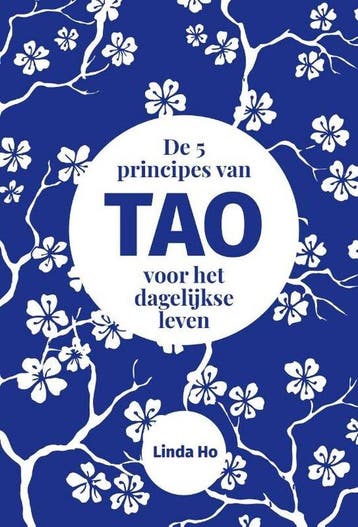De 5 principes van tao voor het dagelijkse leven - Linda Ho, Verzenden, Zo goed als nieuw, Linda Ho