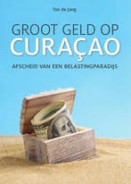 9789460224843 Groot geld op Curacao Ton de Jong, Verzenden, Nieuw, Ton de Jong