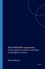 The forbid/allow asymmetry 9789042013414 B. Holleman, Verzenden, Gelezen, B. Holleman
