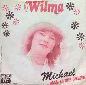 vinyl single 7 inch - Wilma - Michael, Verzenden, Zo goed als nieuw, 7 inch, Nederlandstalig