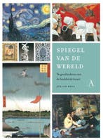 Spiegel van de wereld | 9789025368821 | BELL, Julian, Zo goed als nieuw, BELL, Julian