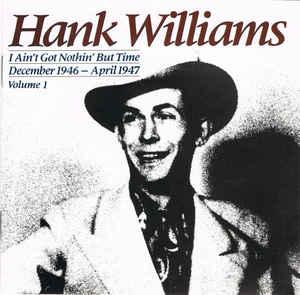 cd - Hank Williams - I Aint Got Nothin But Time: Decemb..., Cd's en Dvd's, Cd's | Overige Cd's, Zo goed als nieuw, Verzenden