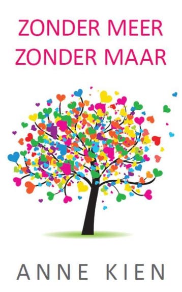 Zonder meer, zonder maar - Anne Kien 9789065233516, Verzenden, Zo goed als nieuw, Anne Kien