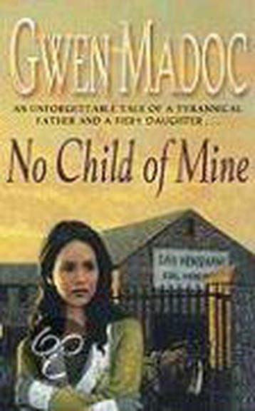 No Child of Mine - Gwen Madoc 9780340823514, Boeken, Verzenden, Gelezen, Gwen Madoc