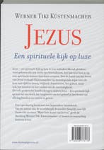 Jezus - een spirituele kijk op luxe 9789058778178, Boeken, Verzenden, Zo goed als nieuw, Werner Tik Kustenmacher