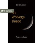 Als Wolvega slaapt 9789464186819 Ben Koster, Verzenden, Zo goed als nieuw, Ben Koster