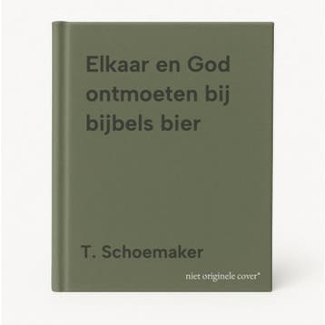 Elkaar en God ontmoeten bij bijbels bier - T. Schoemaker, Verzenden, Gelezen, T. Schoemaker