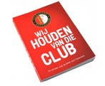 Feyenoord Boek Wij houden van die Club 8717221423083, Verzenden, Gelezen, Steven van der Hoeven