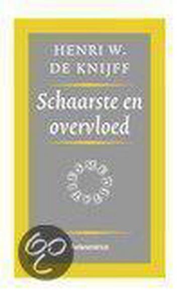 Schaarste en overvloed - H.W. de Knijff 9789023915409, Verzenden, Gelezen, H.W. de Knijff