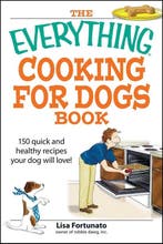 The Everything Cooking for Dogs Book 9781598694314, Verzenden, Gelezen, Lisa Fortunato