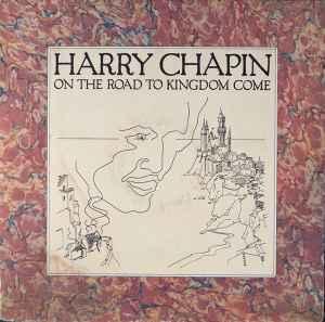 LP gebruikt - Harry Chapin - On The Road To Kingdom Come..., Verzenden, Zo goed als nieuw, Overige formaten