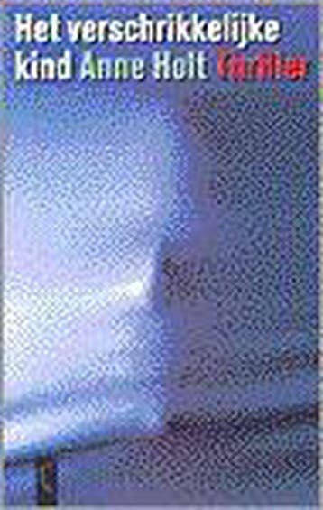 Het verschrikkelijke kind - Anne Holt 9789029521666, Verzenden, Gelezen, Anne Holt