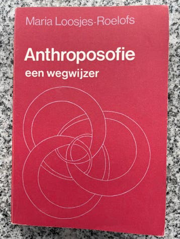 Anthroposofie, een wegwijzer, Verzenden, Wijsbegeerte of Ethiek, Maria Loosjes – Roelofs, Gelezen