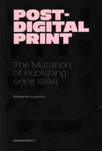 Post-Digital Print / Cabinet project / OMP77 9789078454878, Boeken, Verzenden, Gelezen, Alessandro Ludovico