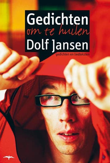 Gedichten om te huilen - Dolf Jansen 9789060055519, Verzenden, Zo goed als nieuw, Dolf Jansen