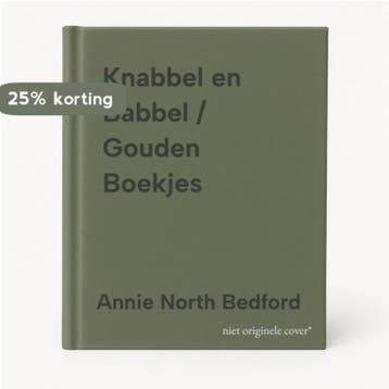 Knabbel en Babbel / Gouden Boekjes - Annie North Bedford, Verzenden, Zo goed als nieuw, Annie North Bedford
