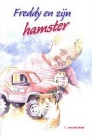 FREDDY EN ZIJN HAMSTER - C. van den End 9789055513598, Boeken, Verzenden, Gelezen, C. van den End