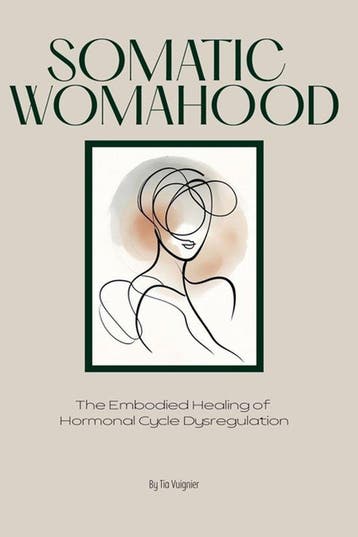 9798247140085 Somatic Womahood Tia Vuignier, Verzenden, Nieuw, Tia Vuignier