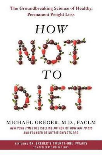 How Not to Diet - Michael Greger 9781250199225, Boeken, Verzenden, Gelezen, Michael Greger