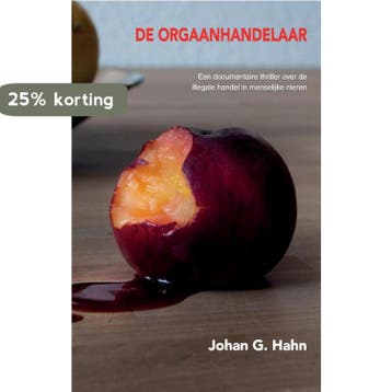 De orgaanhandelaar - Johan G. Hahn 9789081558709, Verzenden, Gelezen, Johan G. Hahn