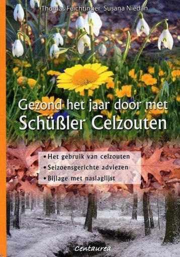 Gezond Het Jaar Door Met Schussler Celzouten - T., Boeken, Verzenden, Gelezen, T. Feichtinger
