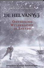 HEL VAN 63, DE 9789058040473 Dick van den Heuvel, Boeken, Verzenden, Gelezen, Dick van den Heuvel