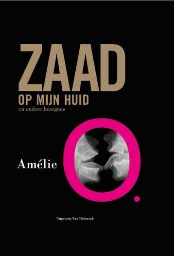 Zaad op mijn huid en andere besognes - Amelie O., Boeken, Verzenden, Gelezen, Amelie O.