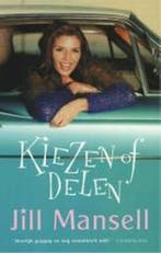 KIEZEN OF DELEN 9789024549764 Jill Mansell, Verzenden, Gelezen, Jill Mansell