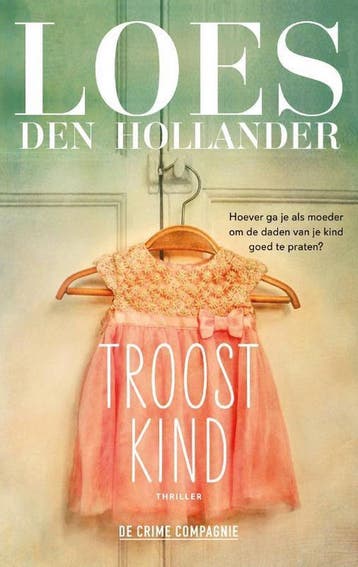 Troostkind - Loes den Hollander 9789461095190, Verzenden, Gelezen, Loes den Hollander