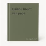 Caillou houdt van papa 9789086684151, Verzenden, Gelezen