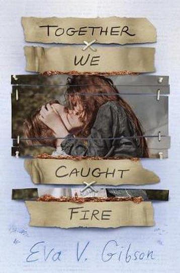 Together We Caught Fire - Eva V Gibson 9781534450219, Verzenden, Zo goed als nieuw, Eva V Gibson