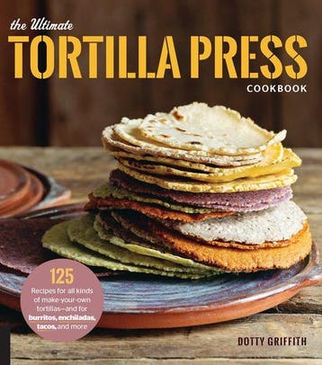9780760354889 The Ultimate Tortilla Press Cookbook, Verzenden, Nieuw, Dotty Griffith
