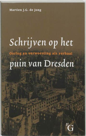 Schrijven op het puin van Dresden - M.J.G. de Jong, Verzenden, Gelezen, M.J.G. de Jong